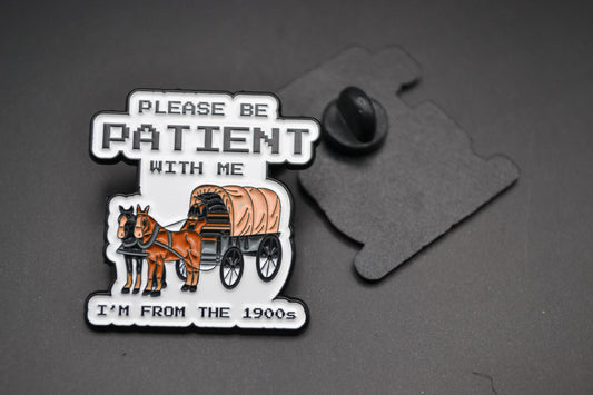 I'm From the 1900s Enamel Pin