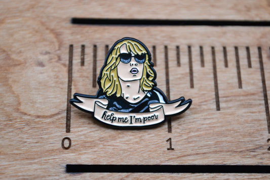 Bridesmaids Help Me I'm Poor Enamel Pin