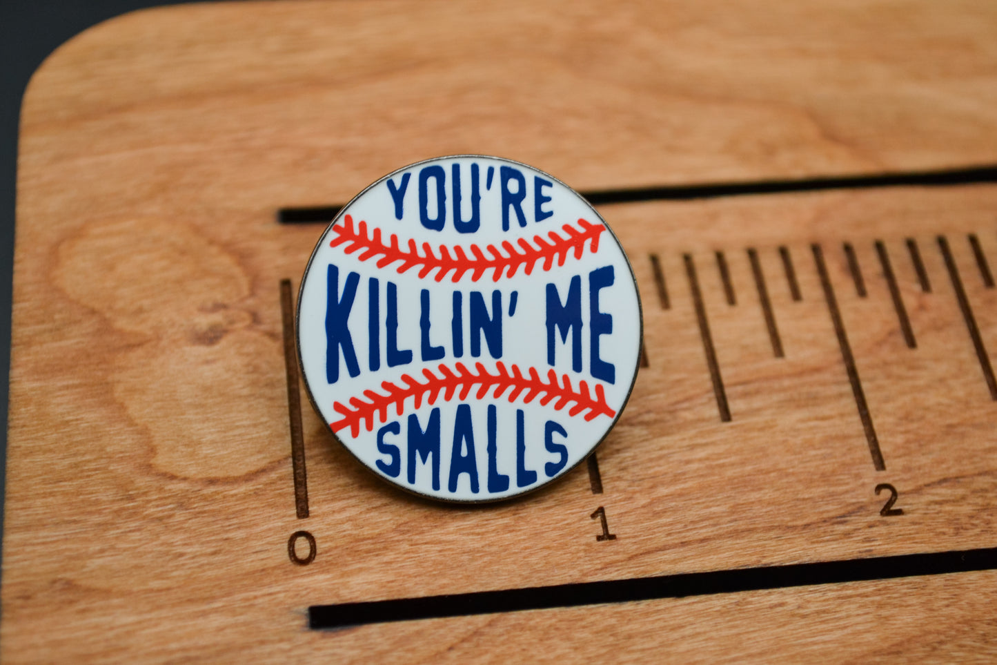 You're Killin Me Smalls Lapel Pin - The Sandlot
