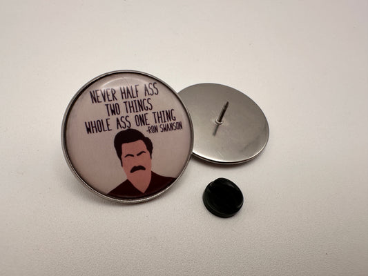 Never Half-Ass Two Things Metal Lapel Pin