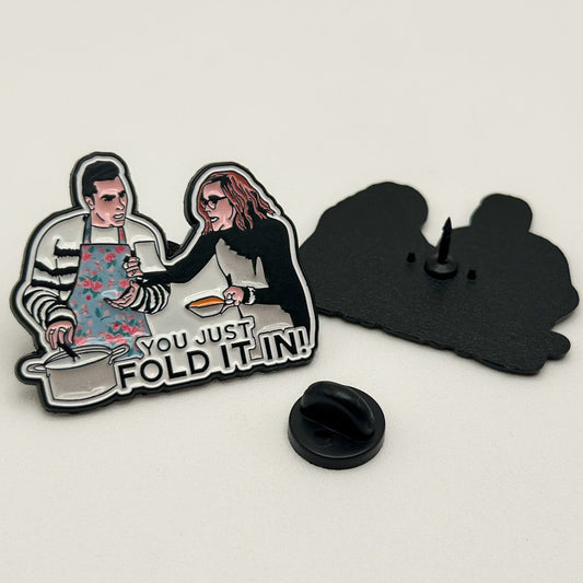 Schitt's Creek You Just Fold It In Enamel Pin