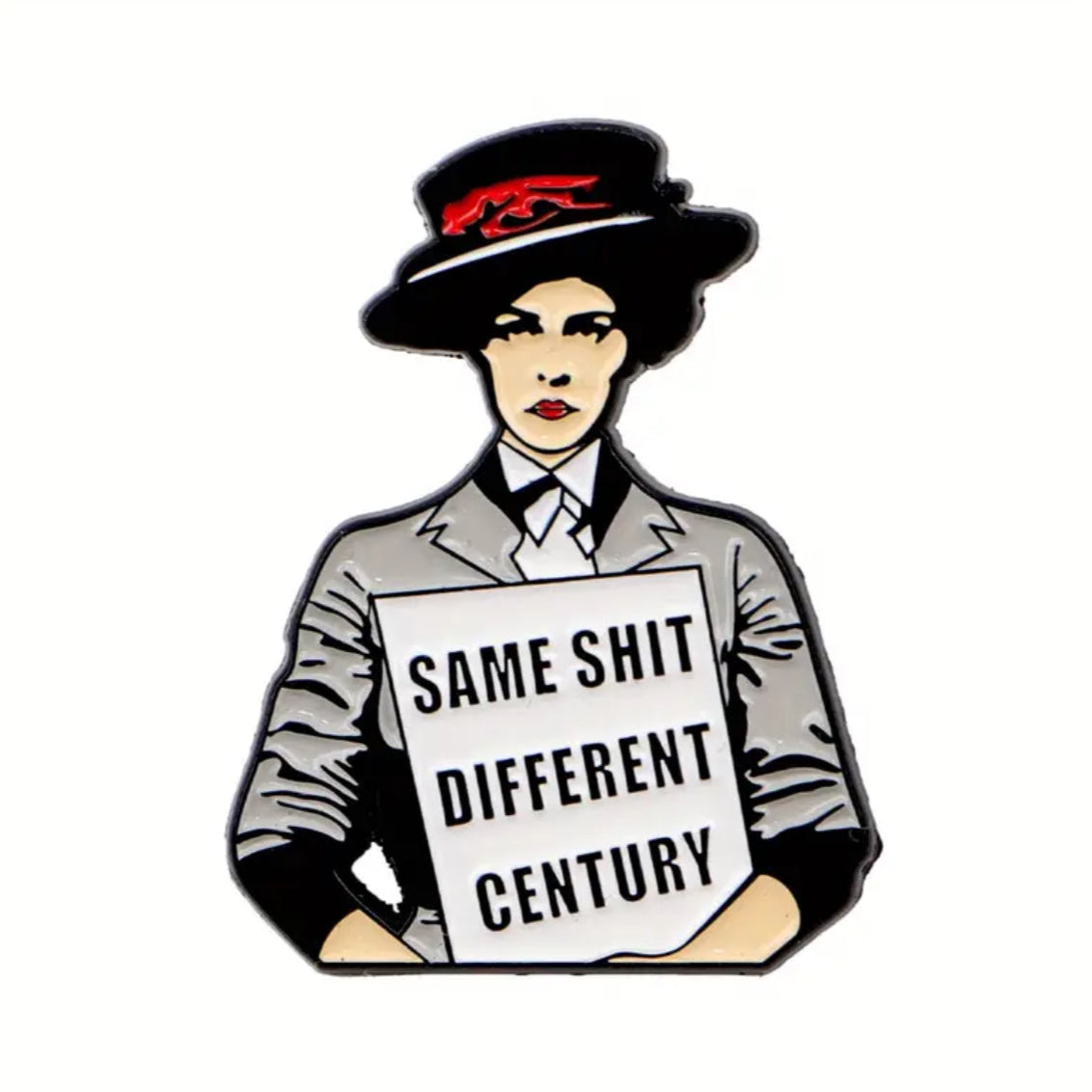 Same Shit Different Century Enamel Pin