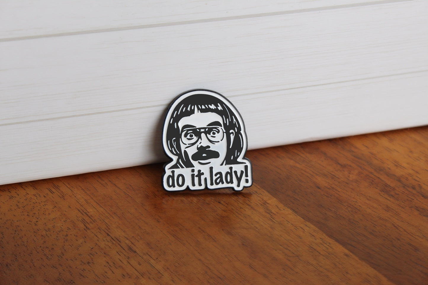 Do it, Lady Chit Enamel Pin