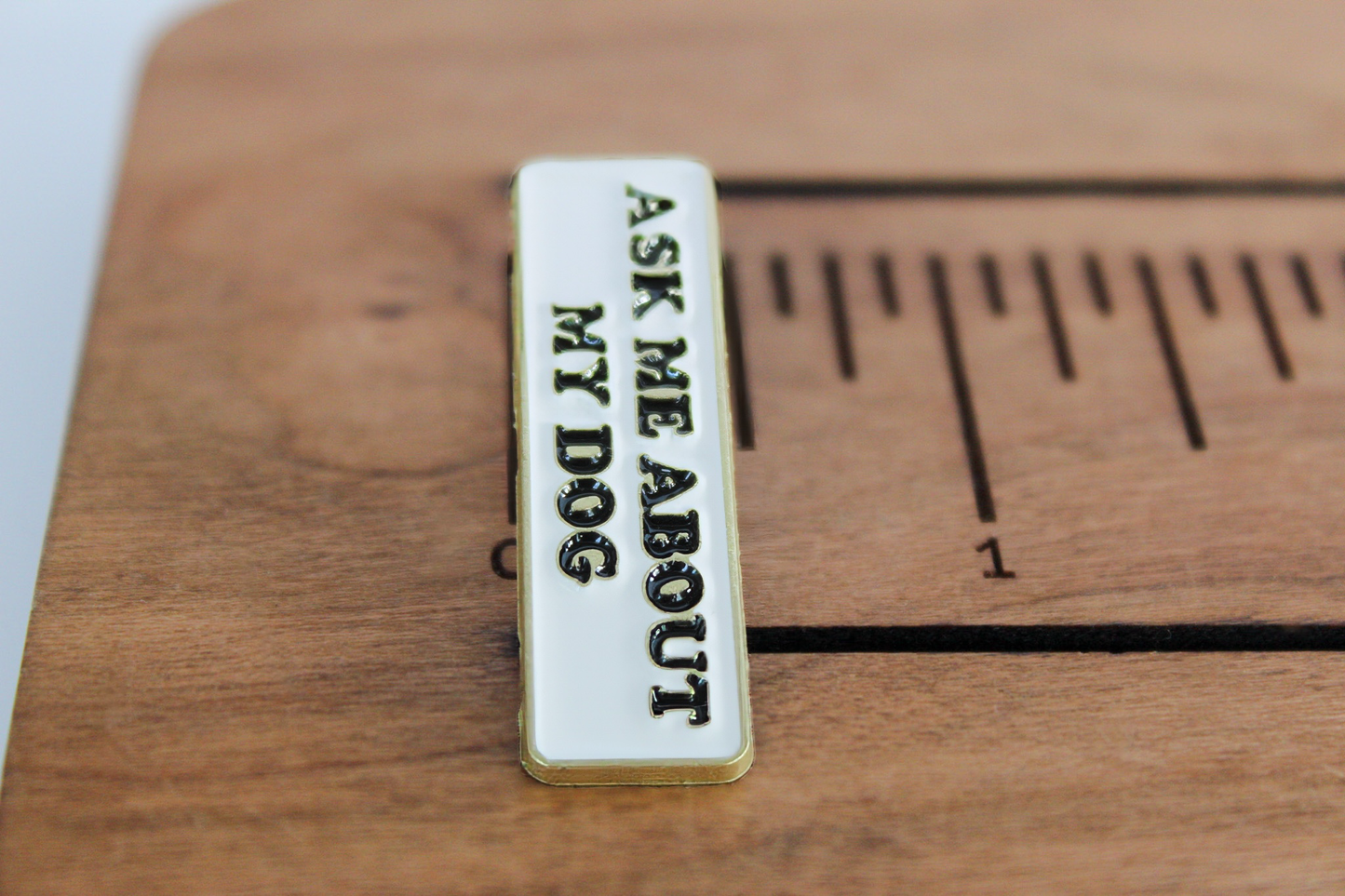 Ask Me About My Dog Enamel Pin