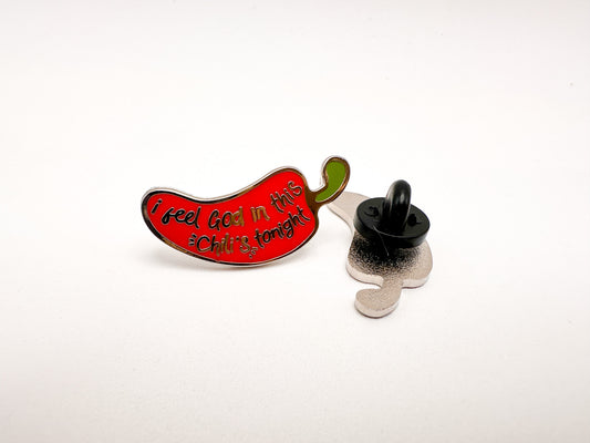 I feel God in this Chili's Tonight Enamel Pin