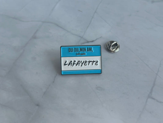 Lafayette Name Tag Hamilton Enamel Pin