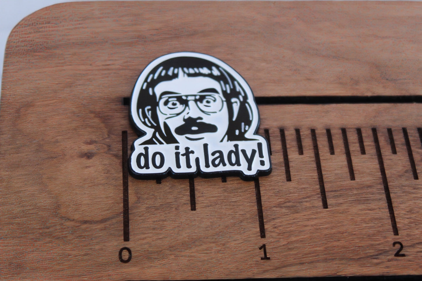Do it, Lady Chit Enamel Pin