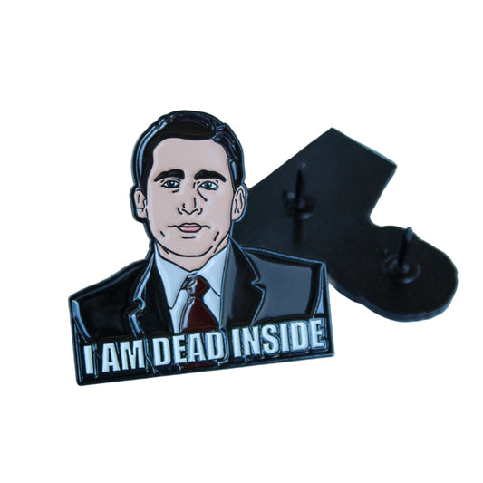 I am Dead Inside Michael Scott Enamel Pin