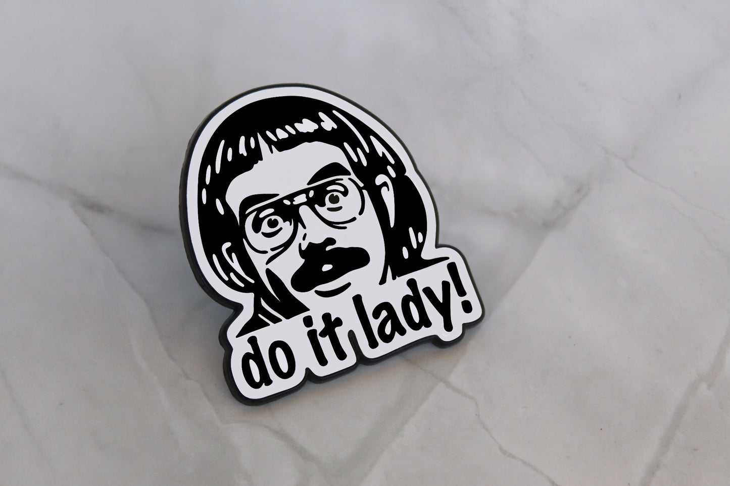 Do it, Lady Chit Enamel Pin