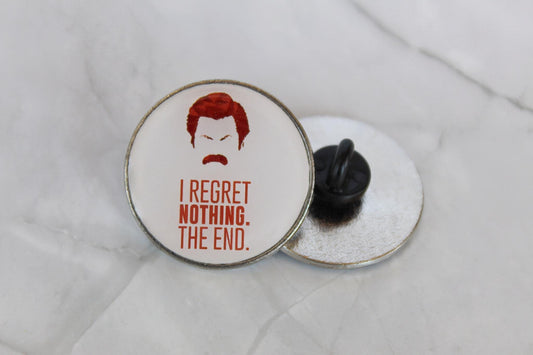 Ron Swanson Quote Metal Pin
