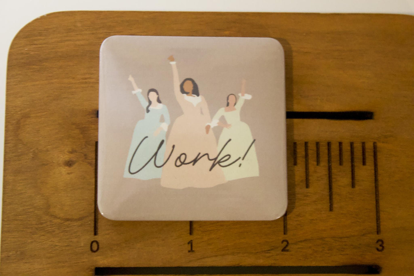 Schuyler Sisters Work Hamilton Refrigerator Magnet 2x2